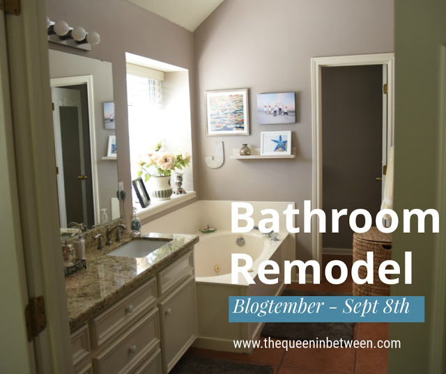 Bathroom Remodel - Blogtember #8 | The Queen In Between