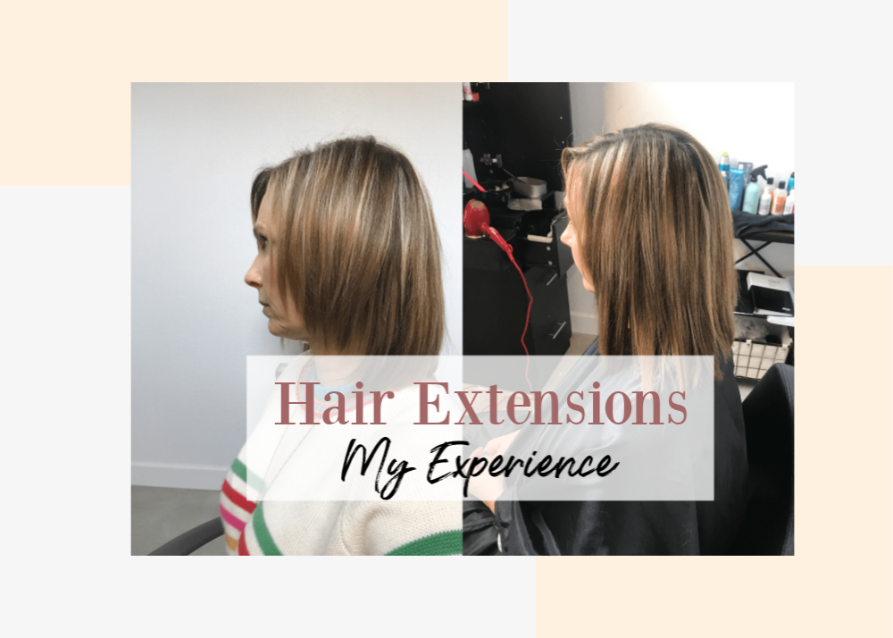 Hair Extensions - My Experience - The Queen In Between